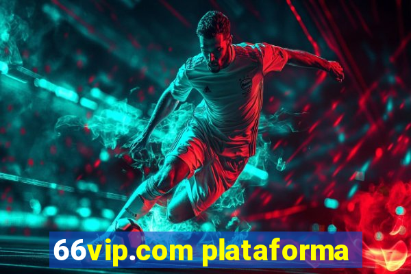 66vip.com plataforma